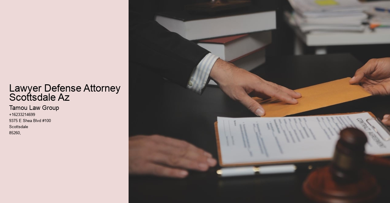 Lawyer Defense Attorney Scottsdale Az